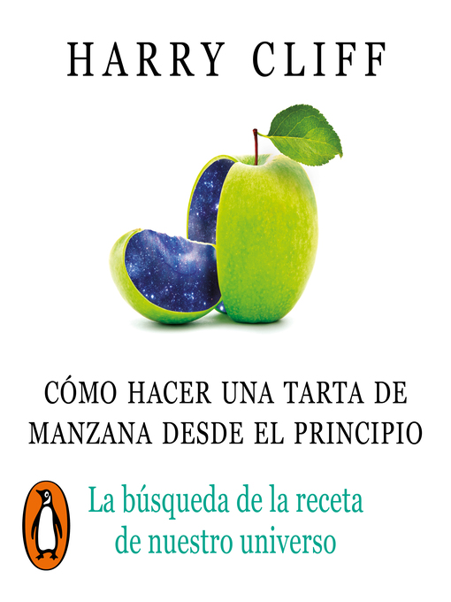 Title details for Cómo hacer una tarta de manzana desde el principio by Harry Cliff - Available